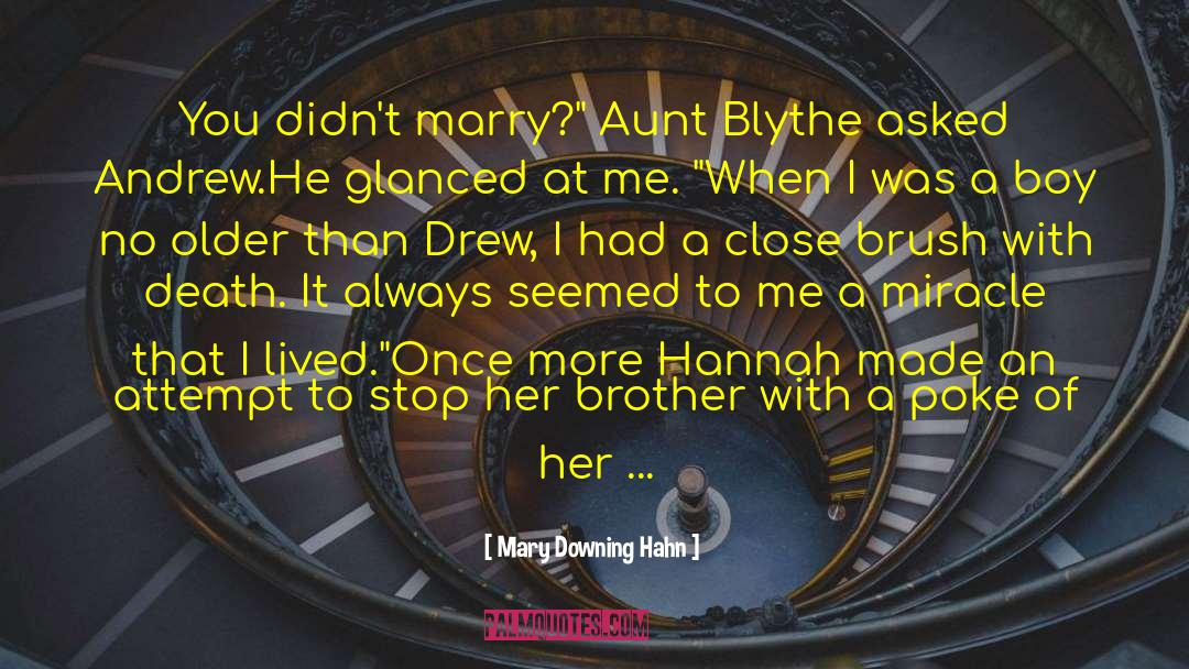 Mary Downing Hahn Quotes: You didn't marry?