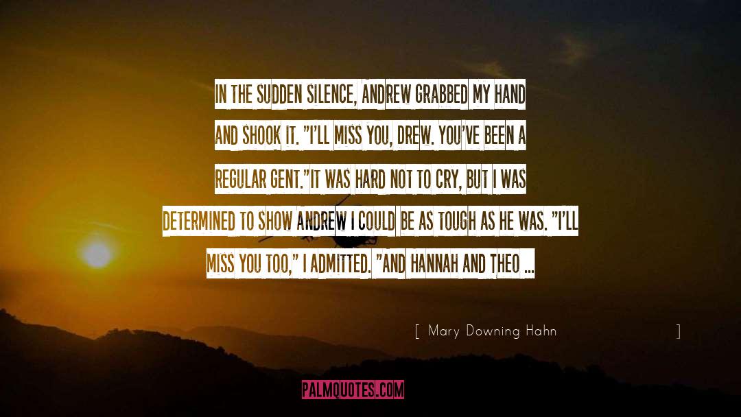 Mary Downing Hahn Quotes: In the sudden silence, Andrew