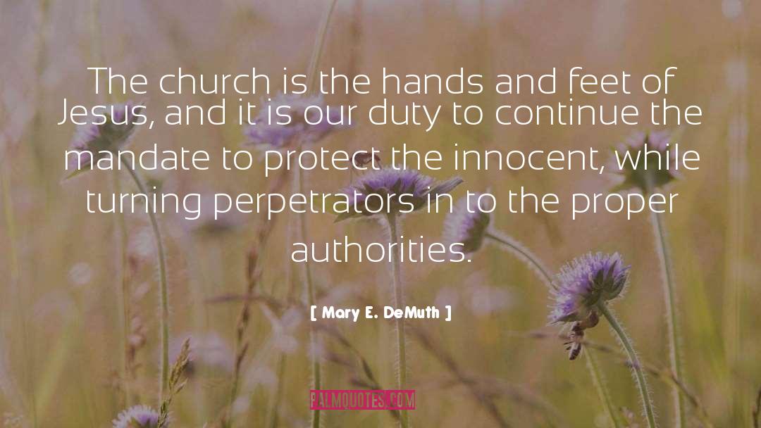 Mary E. DeMuth Quotes: The church is the hands