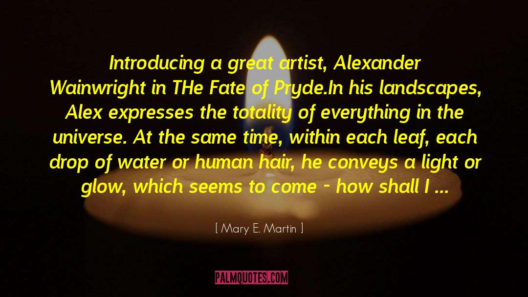 Mary E. Martin Quotes: Introducing a great artist, Alexander