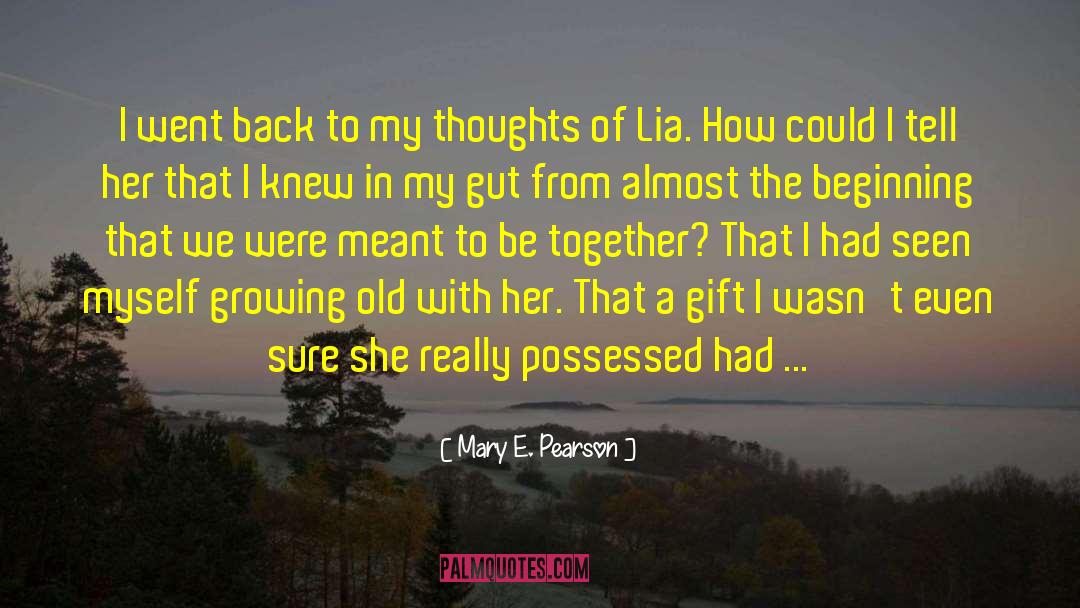 Mary E. Pearson Quotes: I went back to my