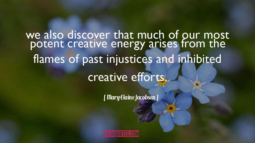 Mary-Elaine Jacobsen Quotes: we also discover that much