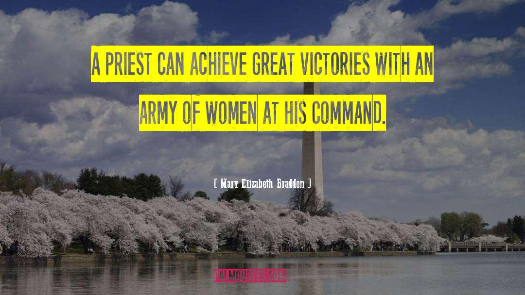 Mary Elizabeth Braddon Quotes: A priest can achieve great