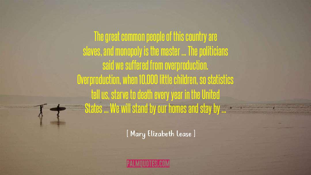Mary Elizabeth Lease Quotes: The great common people of