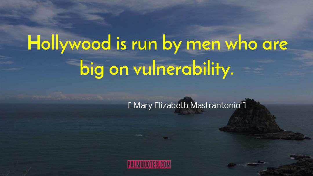 Mary Elizabeth Mastrantonio Quotes: Hollywood is run by men