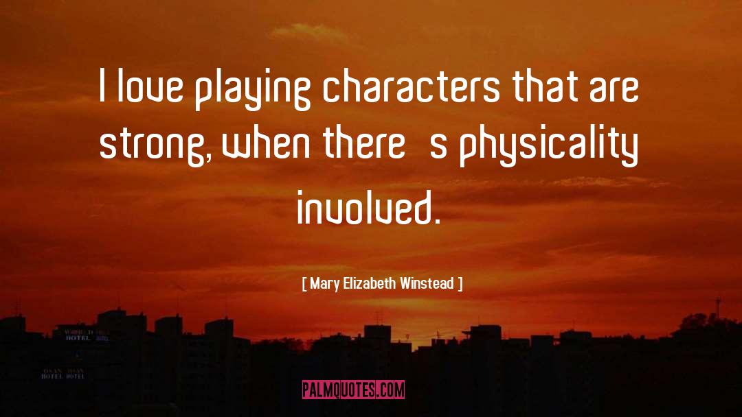 Mary Elizabeth Winstead Quotes: I love playing characters that