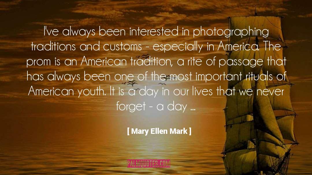 Mary Ellen Mark Quotes: I've always been interested in