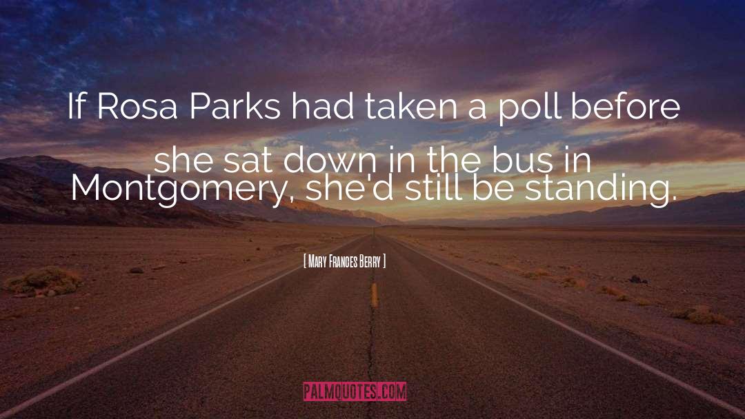 Mary Frances Berry Quotes: If Rosa Parks had taken