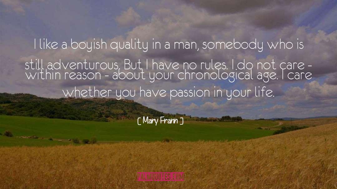 Mary Frann Quotes: I like a boyish quality
