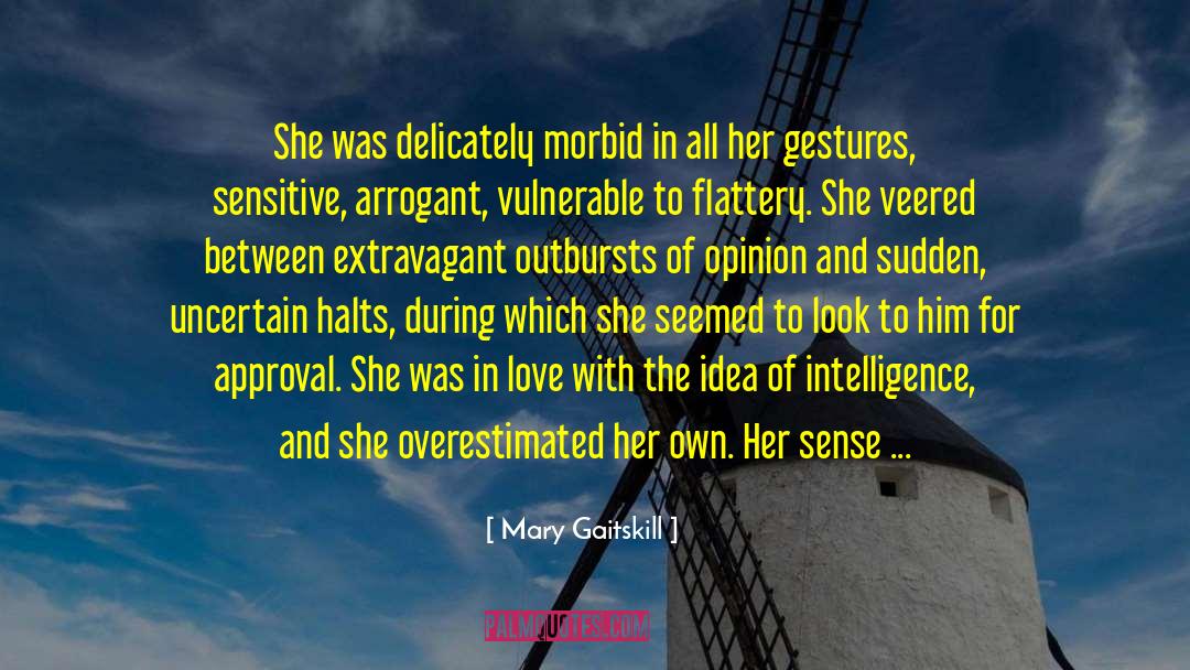 Mary Gaitskill Quotes: She was delicately morbid in