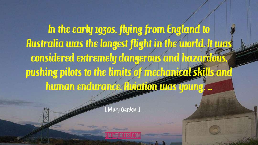 Mary Garden Quotes: In the early 1930s, flying