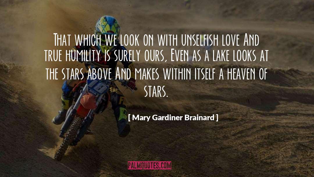 Mary Gardiner Brainard Quotes: That which we look on