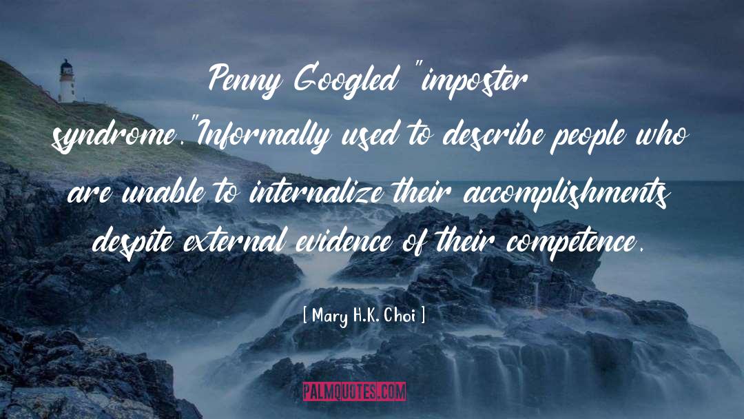 Mary H.K. Choi Quotes: Penny Googled 