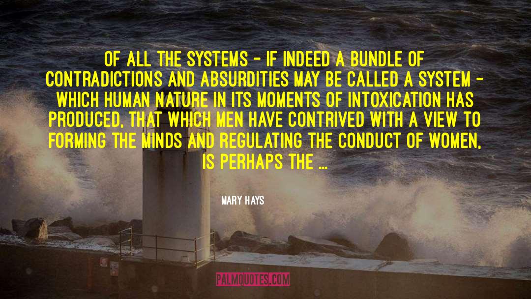 Mary Hays Quotes: Of all the systems -