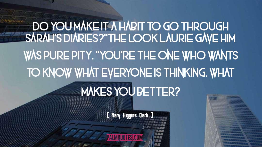 Mary Higgins Clark Quotes: Do you make it a