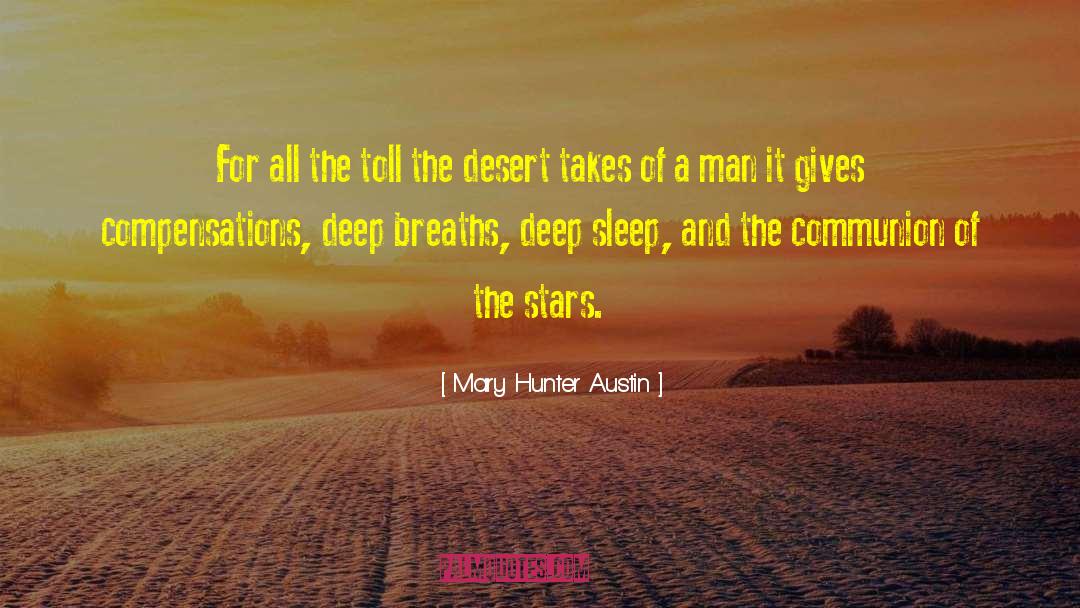 Mary Hunter Austin Quotes: For all the toll the