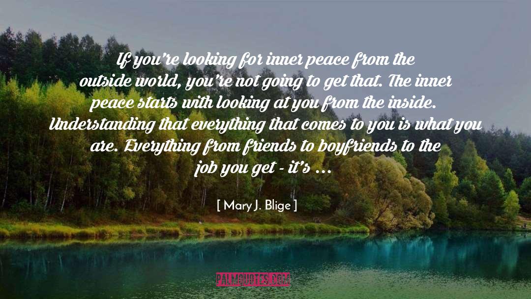 Mary J. Blige Quotes: If you're looking for inner