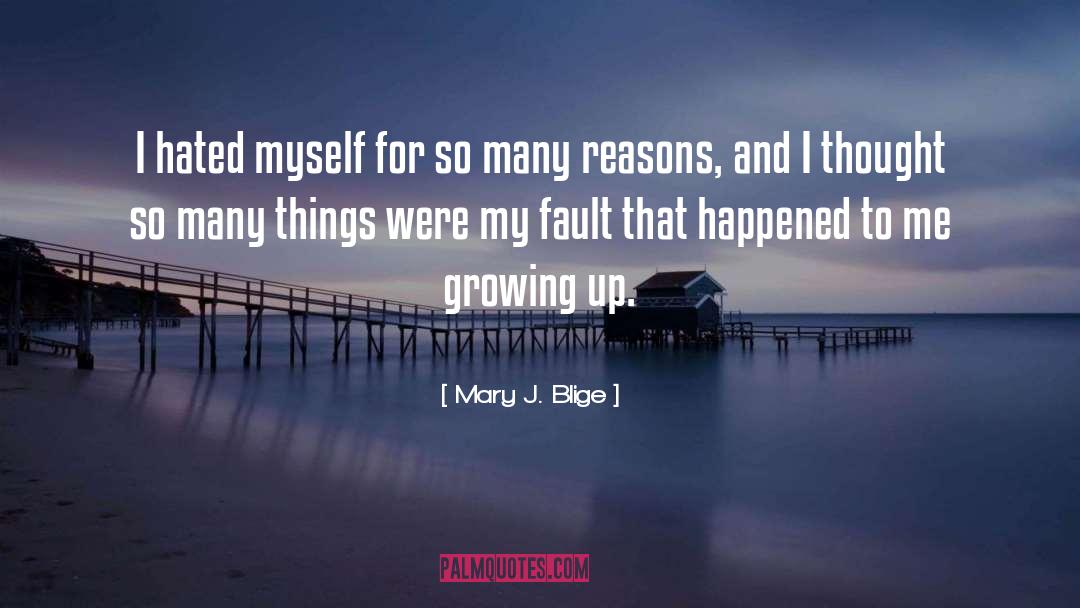 Mary J. Blige Quotes: I hated myself for so