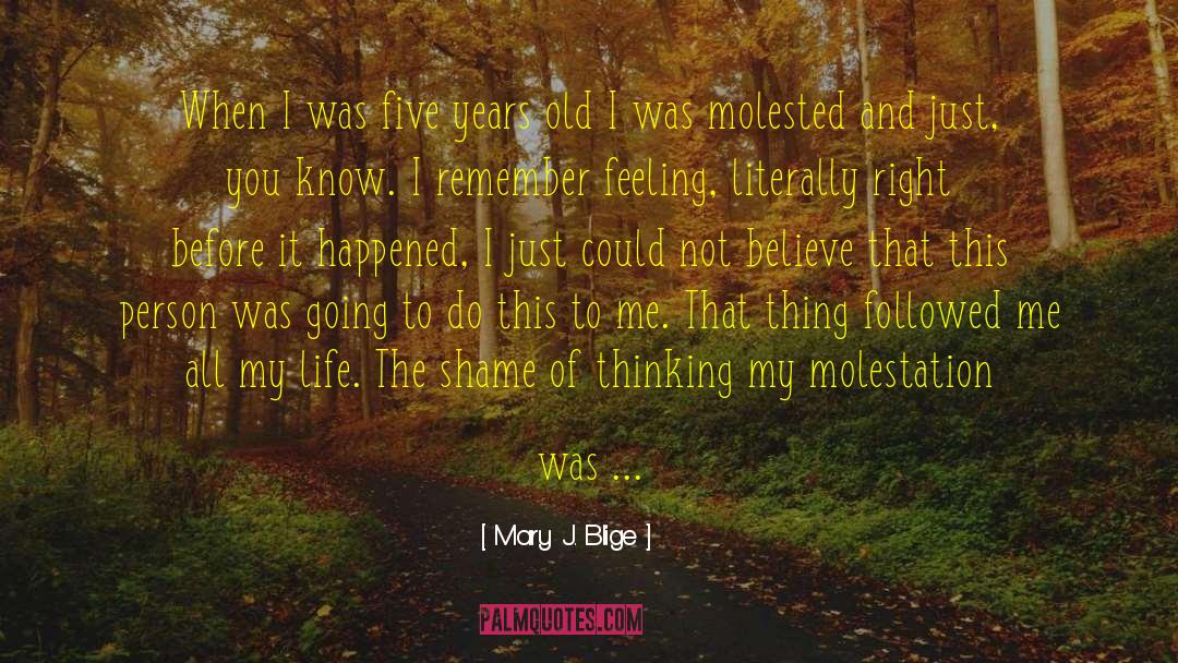 Mary J. Blige Quotes: When I was five years