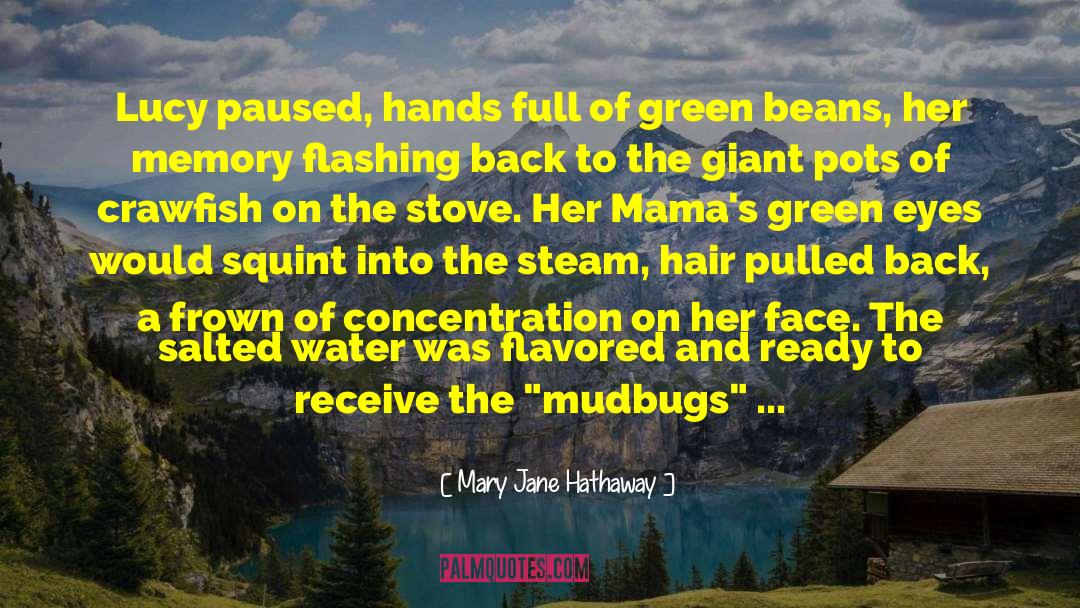 Mary Jane Hathaway Quotes: Lucy paused, hands full of