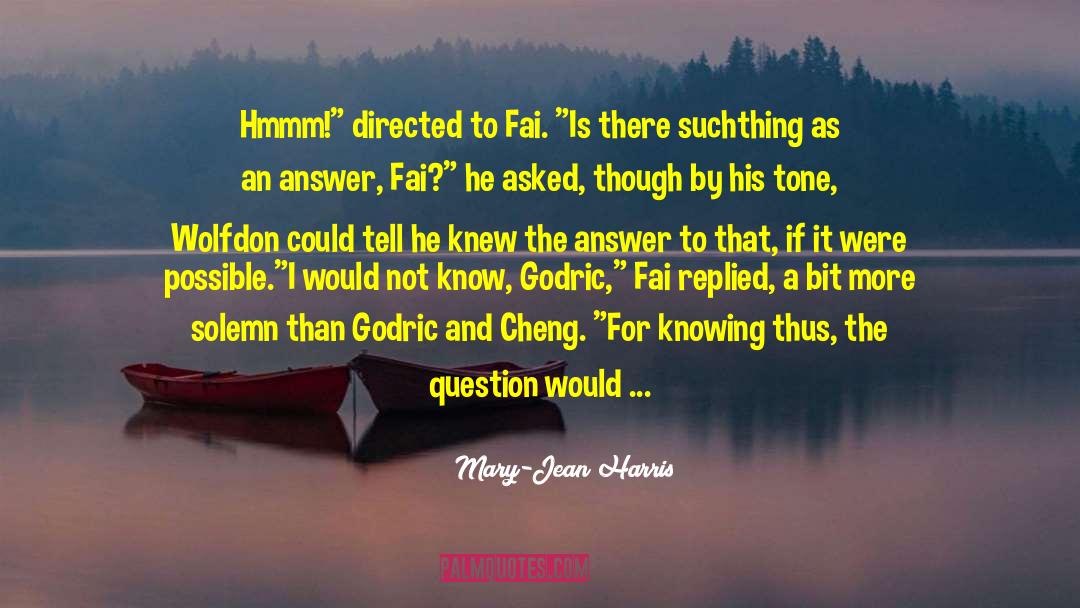 Mary-Jean Harris Quotes: Hmmm!