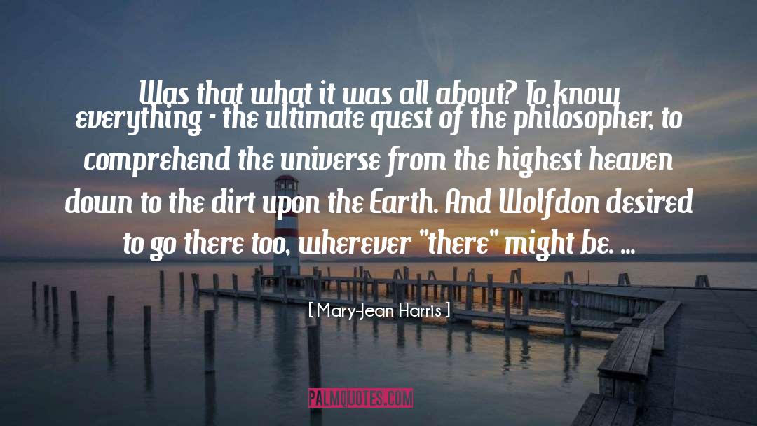 Mary-Jean Harris Quotes: Was that what it was