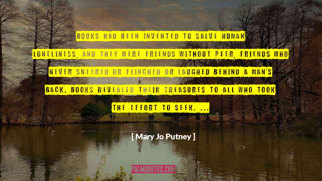 Mary Jo Putney Quotes: Books had been invented to