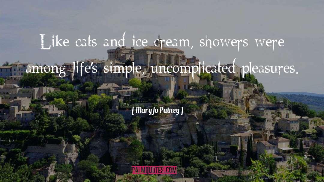 Mary Jo Putney Quotes: Like cats and ice cream,