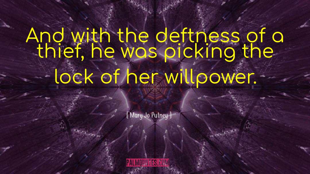 Mary Jo Putney Quotes: And with the deftness of