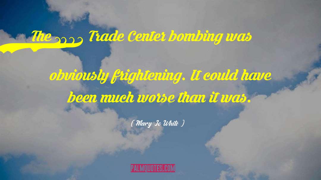 Mary Jo White Quotes: The 1993 Trade Center bombing