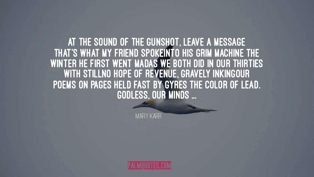 Mary Karr Quotes: At the Sound of the