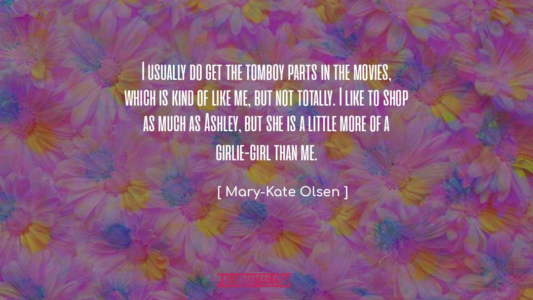 Mary-Kate Olsen Quotes: I usually do get the