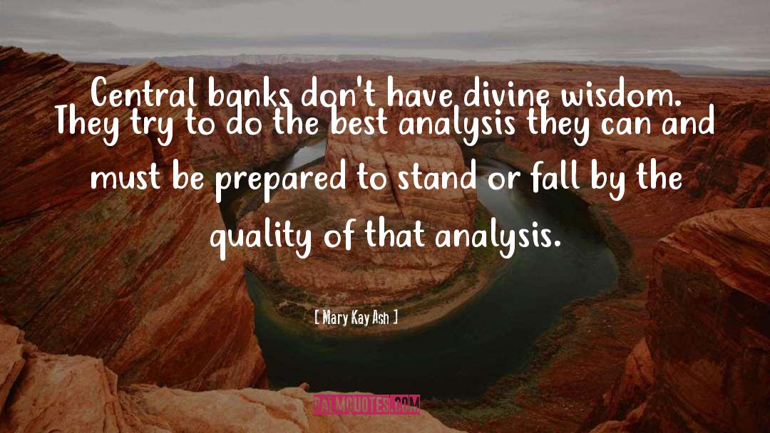 Mary Kay Ash Quotes: Central banks don't have divine