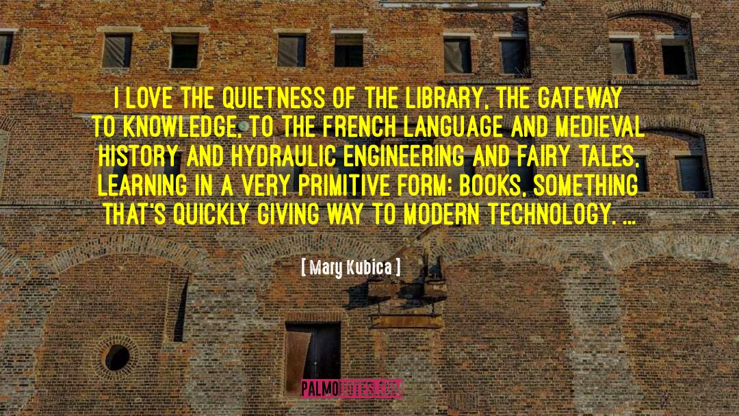 Mary Kubica Quotes: I love the quietness of