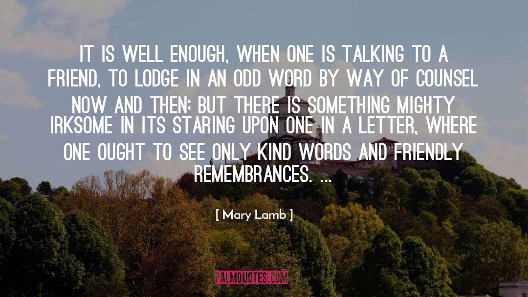 Mary Lamb Quotes: It is well enough, when