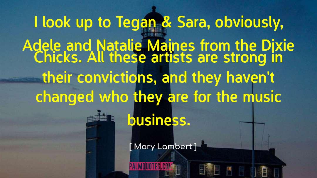 Mary Lambert Quotes: I look up to Tegan