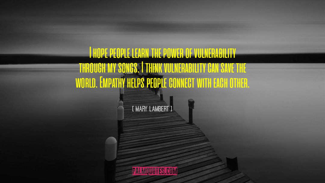 Mary Lambert Quotes: I hope people learn the