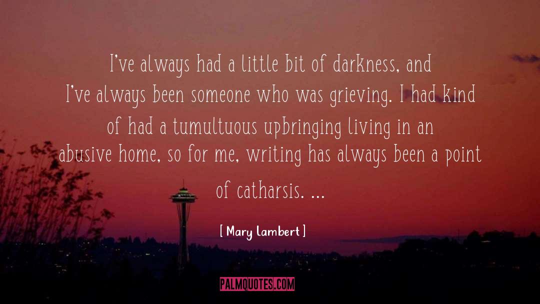 Mary Lambert Quotes: I've always had a little