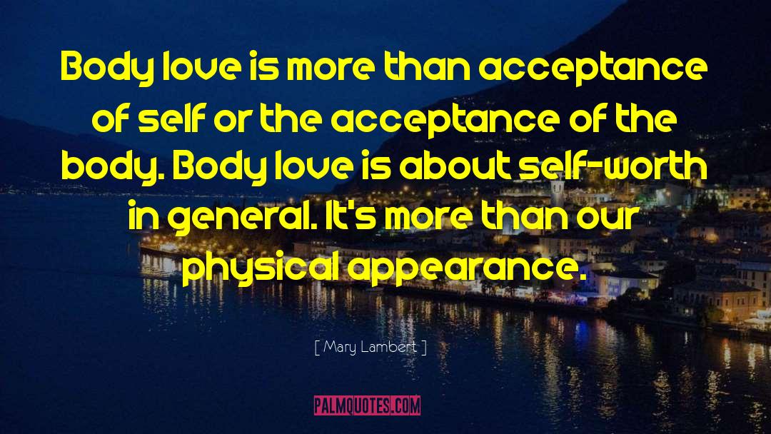 Mary Lambert Quotes: Body love is more than