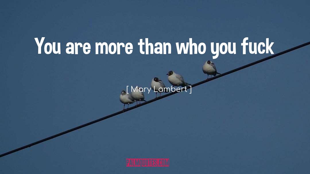 Mary Lambert Quotes: You are more than who