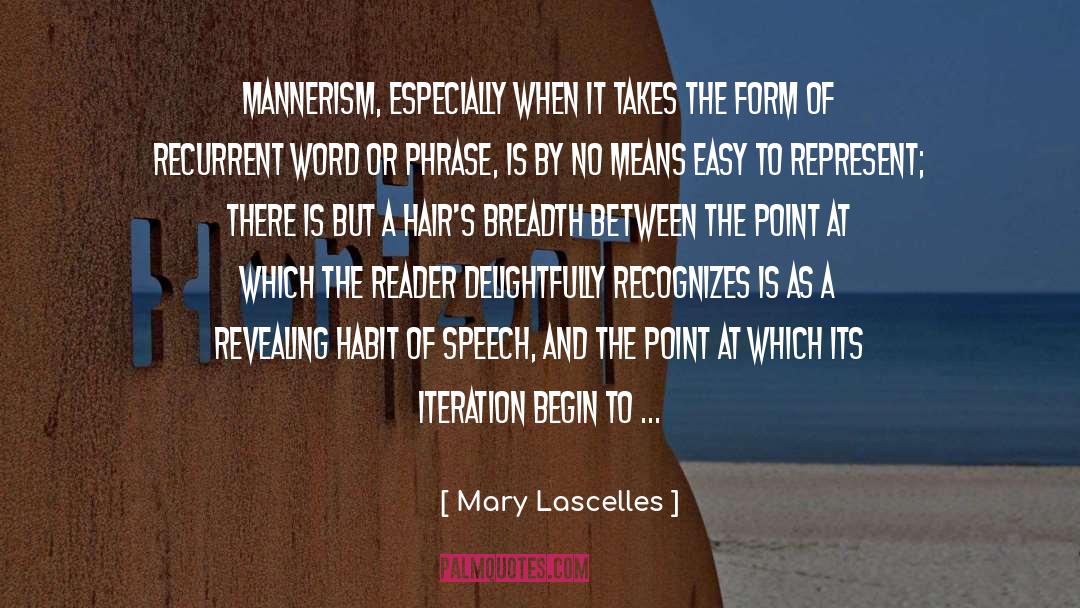 Mary Lascelles Quotes: Mannerism, especially when it takes