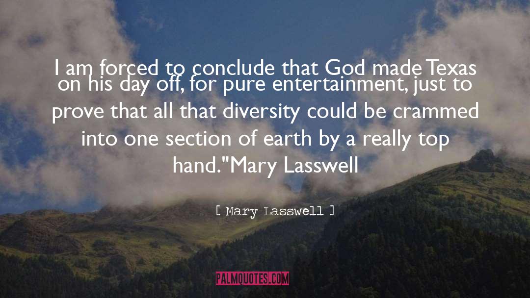 Mary Lasswell Quotes: I am forced to conclude