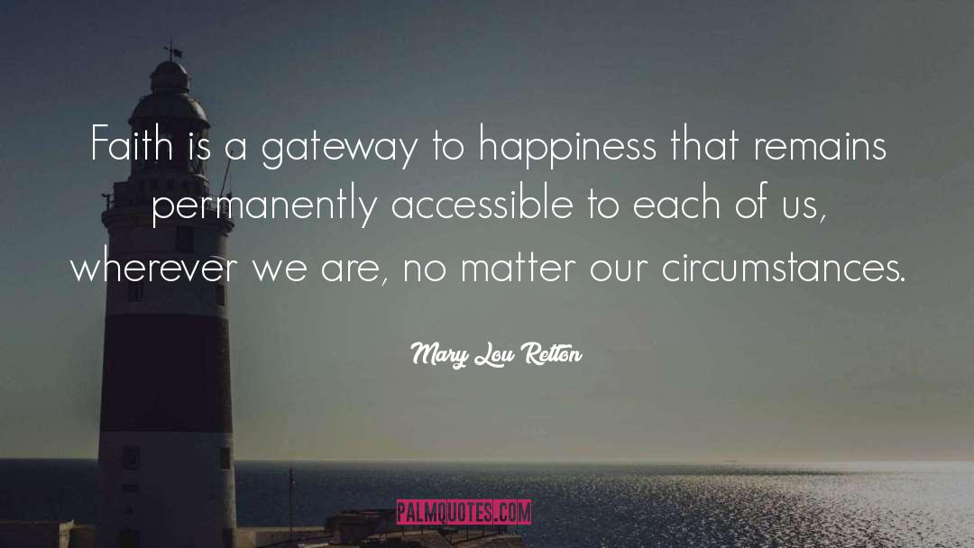 Mary Lou Retton Quotes: Faith is a gateway to
