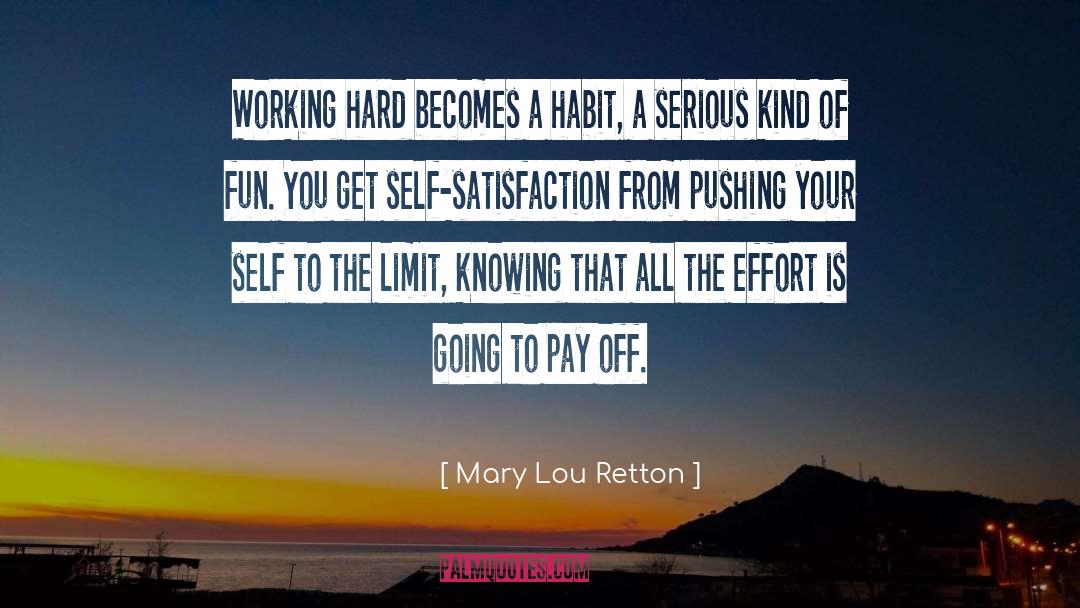 Mary Lou Retton Quotes: Working hard becomes a habit,