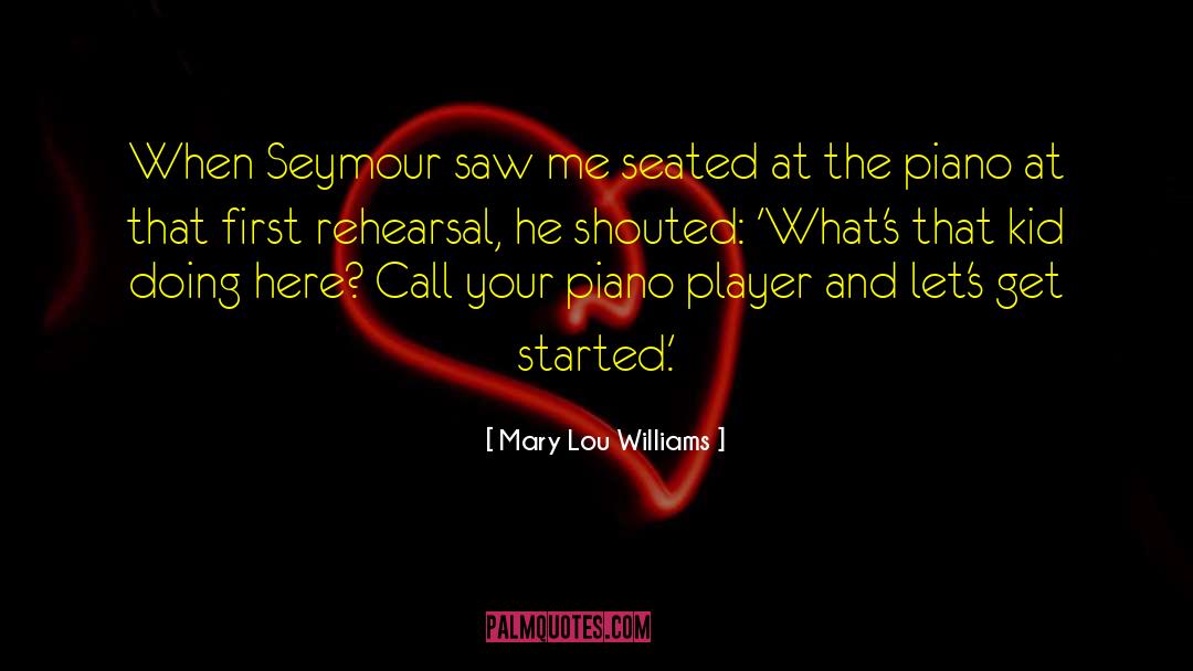 Mary Lou Williams Quotes: When Seymour saw me seated