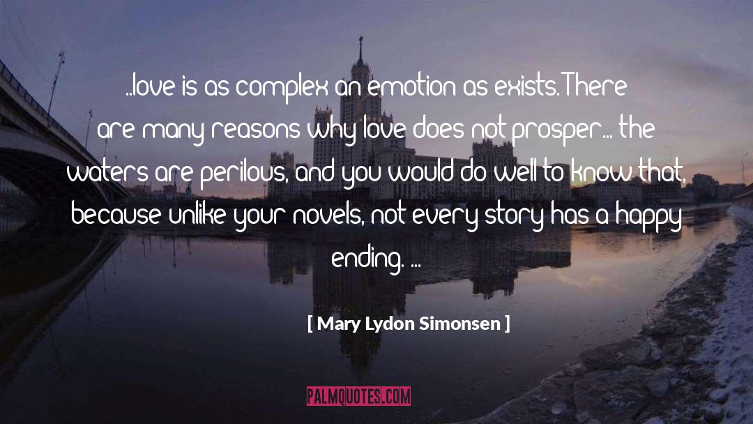 Mary Lydon Simonsen Quotes: ..love is as complex an