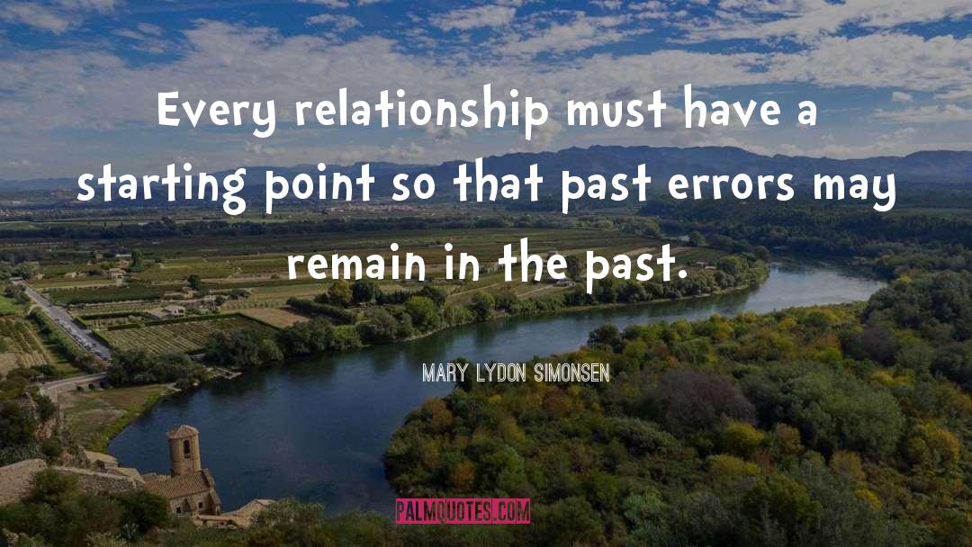 Mary Lydon Simonsen Quotes: Every relationship must have a