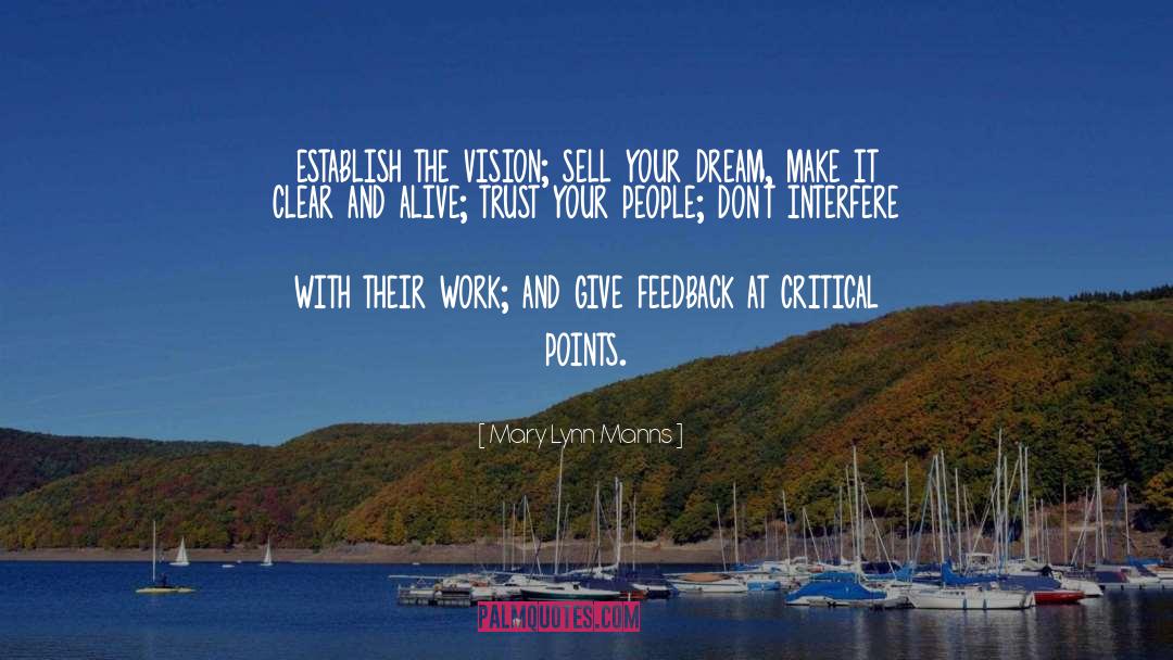 Mary Lynn Manns Quotes: establish the vision; sell your