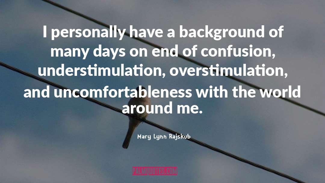 Mary Lynn Rajskub Quotes: I personally have a background