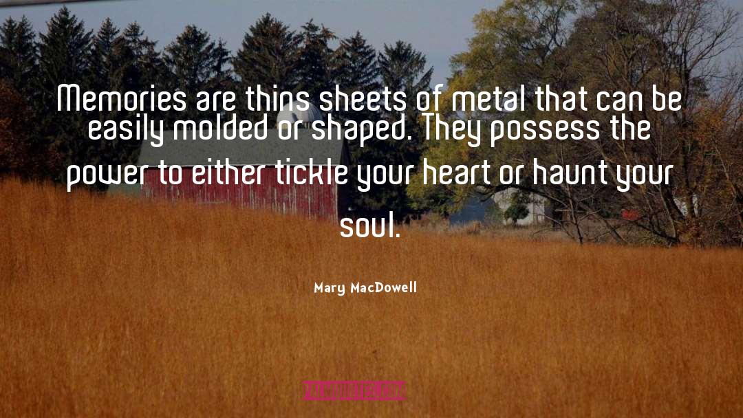 Mary MacDowell Quotes: Memories are thins sheets of